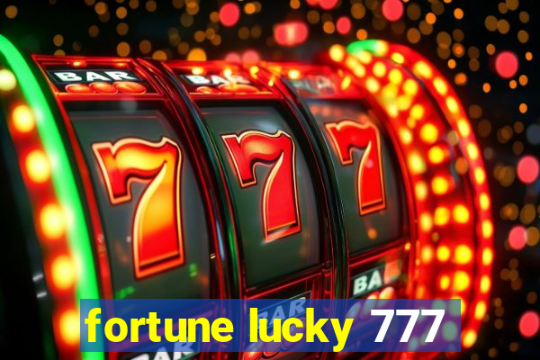 fortune lucky 777